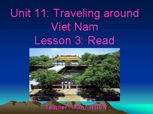 Unit 11. Traveling around Vietnam