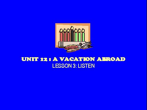 Unit 12. A vacation abroad