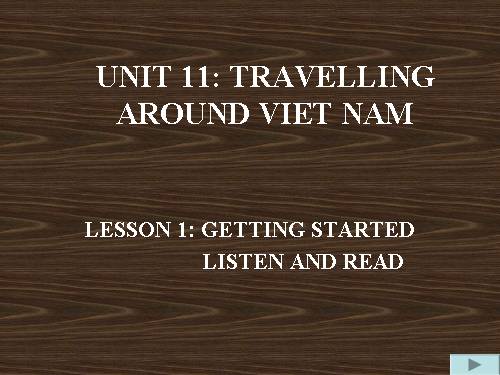 Unit 11. Traveling around Vietnam