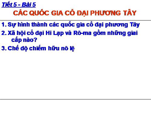 Bài 5. Các quốc gia cổ đại Phương Tây