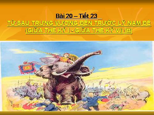 Bài 20. Từ sau Trưng Vương đến trước Lý Nam Đế (Giữa thế kỉ I - Giữa thế kỉ VI) (tiếp theo)