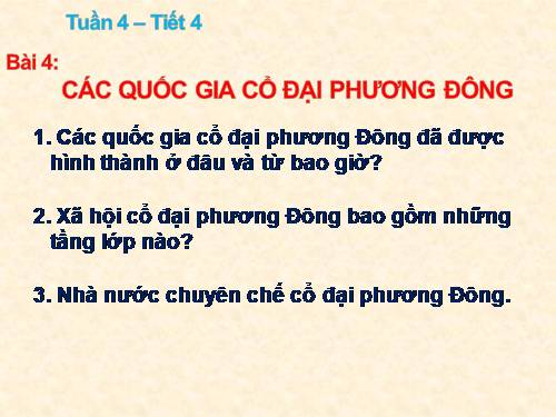 Bài 4. Các quốc gia cổ đại Phương Đông