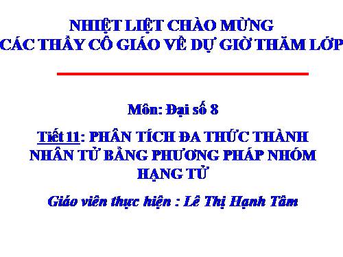 Chương I. §8. Phân tích đa thức thành nhân tử bằng phương pháp nhóm hạng tử