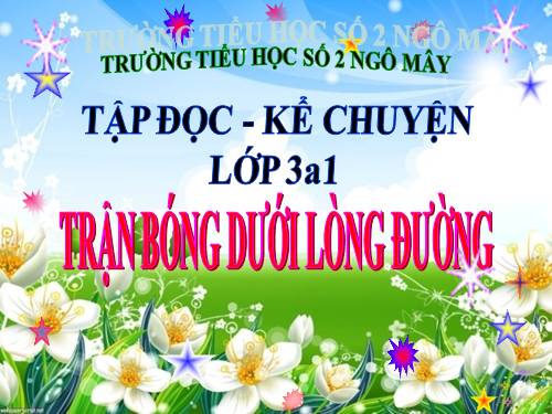 Tuần 7. Trận bóng dưới lòng đường