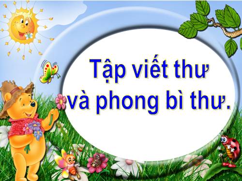 Tuần 10. Tập viết thư và phong bì thư