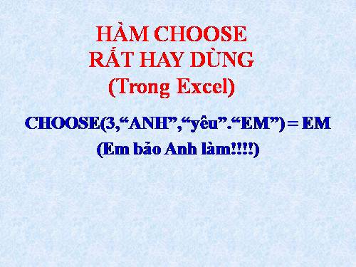 HÀM CHOOSE RẤT HAY DÙNG TRONG EXCEL