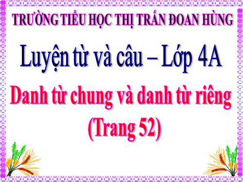 Tuần 6. Danh từ chung và danh từ riêng