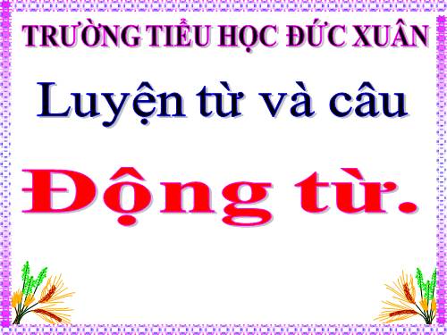 Tuần 9. Động từ