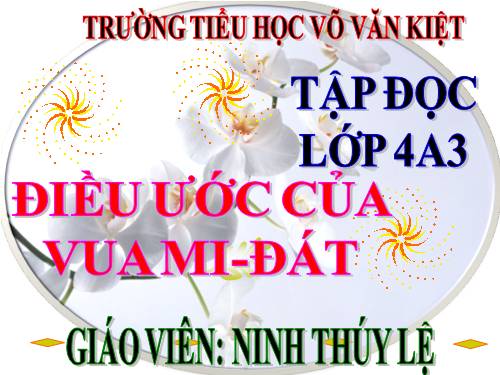 Tuần 9. Điều ước của vua Mi-đát