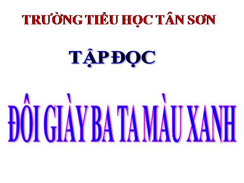 Tuần 8. Đôi giày ba ta màu xanh