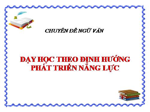 chuyen de day hoc theo dinh huong phat trien nang luc