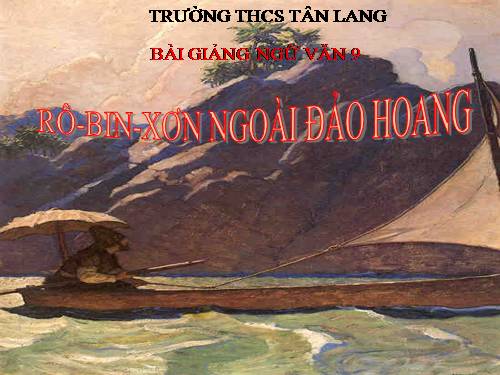 Bài 29. Rô-bin-xơn ngoài đảo hoang