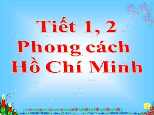 Bài 1. Phong cách Hồ Chí Minh