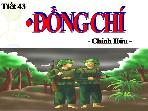 Bài 10. Đồng chí