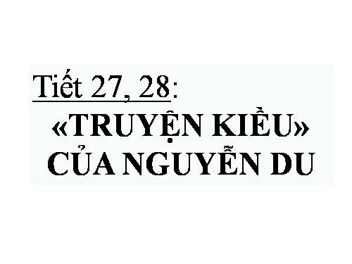 Bài 6. Truyện Kiều của Nguyễn Du