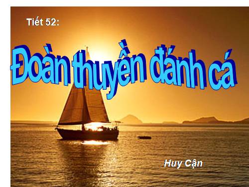 Bài 11. Đoàn thuyền đánh cá