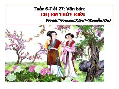 Bài 6. Chị em Thúy Kiều