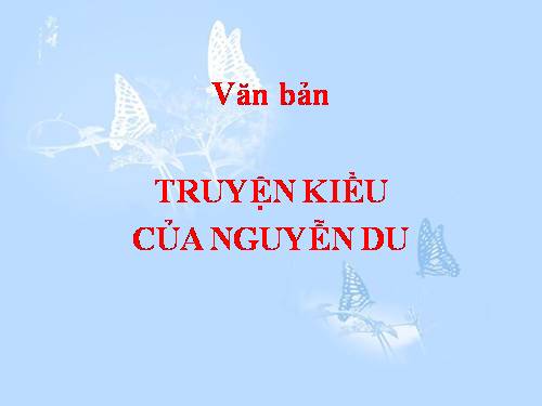 Bài 6. Truyện Kiều của Nguyễn Du