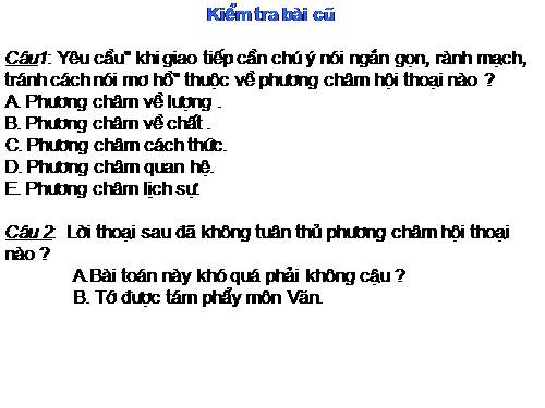 Bài 3. Các phương châm hội thoại (tiếp theo)