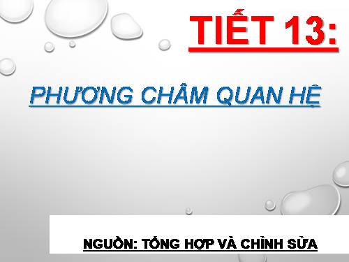 Bài 3. Các phương châm hội thoại (tiếp theo)