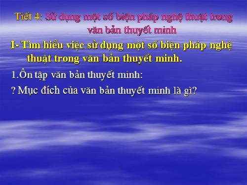 Bài 1. Sử dụng một số biện pháp nghệ thuật trong văn bản thuyết minh