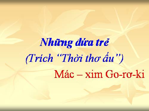 Bài 17. Những đứa trẻ