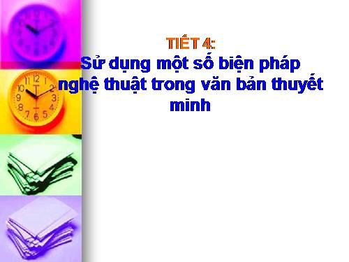 Bài 1. Sử dụng một số biện pháp nghệ thuật trong văn bản thuyết minh