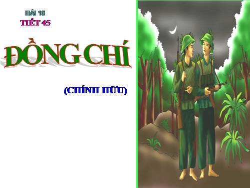 Bài 10. Đồng chí