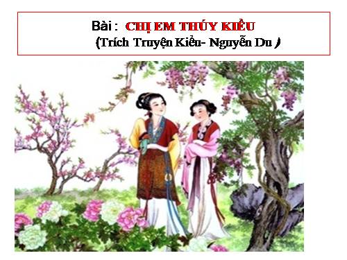 Bài 6. Chị em Thúy Kiều