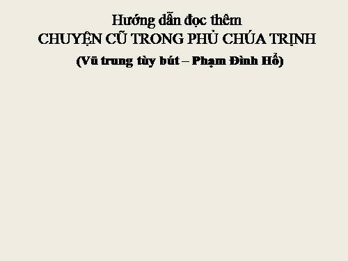 Bài 5. Chuyện cũ trong phủ chúa Trịnh