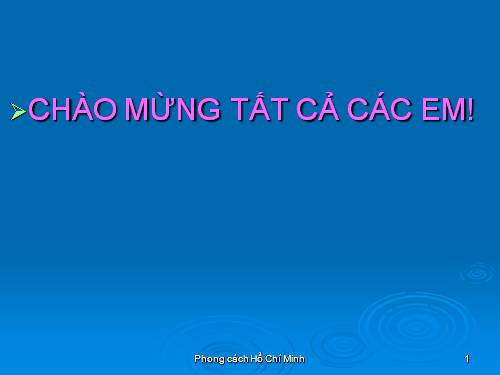 Bài 1. Phong cách Hồ Chí Minh