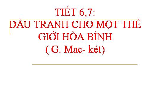 Bài 2. Đấu tranh cho một thế giới hoà bình