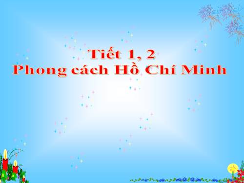 Bài 1. Phong cách Hồ Chí Minh