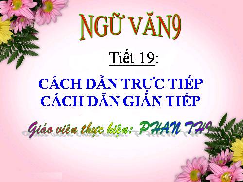 Bài 4. Cách dẫn trực tiếp và cách dẫn gián tiếp