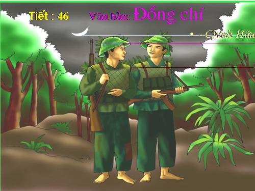 Bài 10. Đồng chí