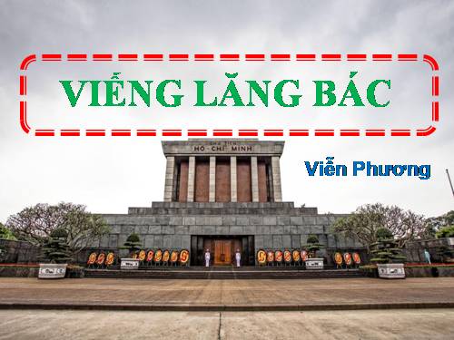 Bài 23. Viếng lăng Bác