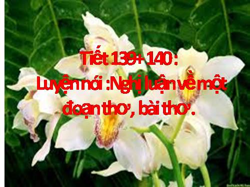 Bài 27. Luyện nói: Nghị luận về một đoạn thơ, bài thơ