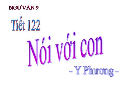 Bài 24. Nói với con