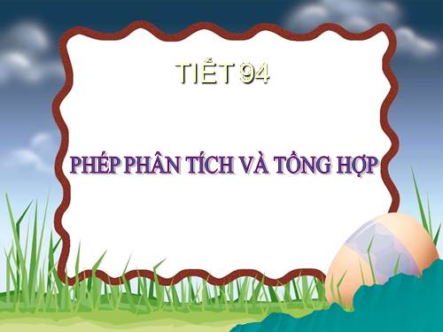 Bài 18. Phép phân tích và tổng hợp