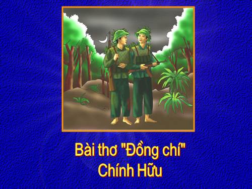 Bài 10. Đồng chí