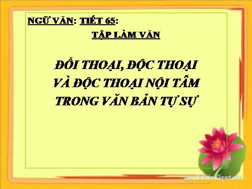 Bài 13. Đối thoại, độc thoại và độc thoại nội tâm trong văn bản tự sự