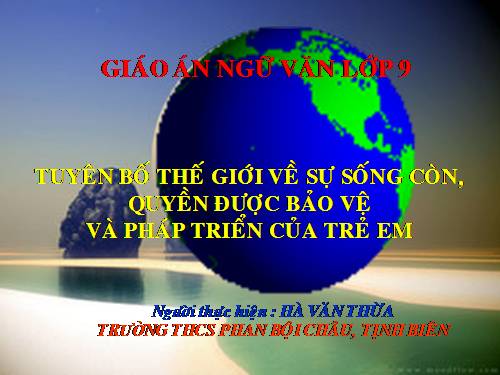 Bài 3. Tuyên bố thế giới về sự sống còn, quyền được bảo vệ và phát triển của trẻ em
