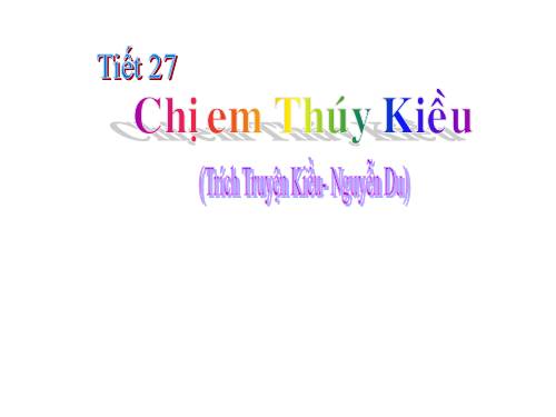 Bài 6. Chị em Thúy Kiều