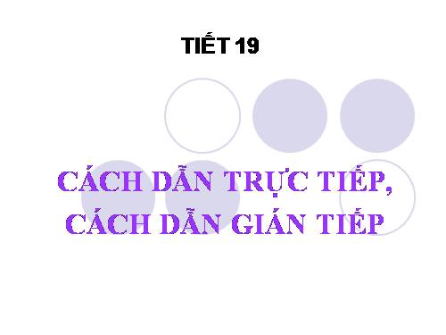 Bài 4. Cách dẫn trực tiếp và cách dẫn gián tiếp