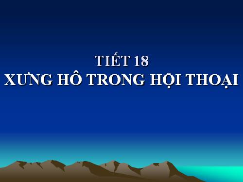Bài 3. Xưng hô trong hội thoại