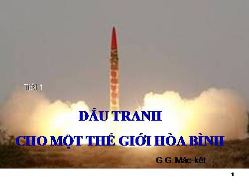 Bài 2. Đấu tranh cho một thế giới hoà bình