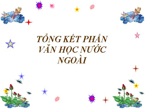 Bài 32. Tổng kết phần Văn học nước ngoài