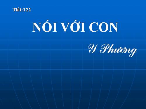 Bài 24. Nói với con