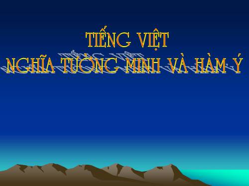 Bài 25. Nghĩa tường minh và hàm ý (tiếp theo)