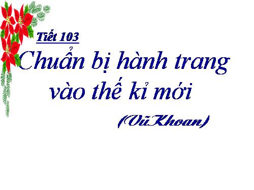 Bài 20. Chuẩn bị hành trang vào thế kỉ mới